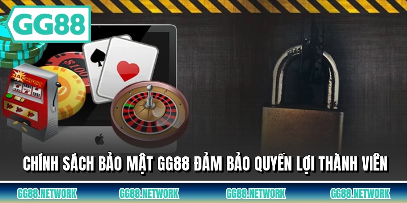Chính sách bảo mật GG88 đảm bảo quyền lợi thành viên