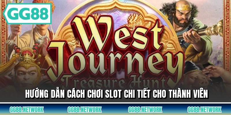 Hướng dẫn cách chơi slot chi tiết cho thành viên